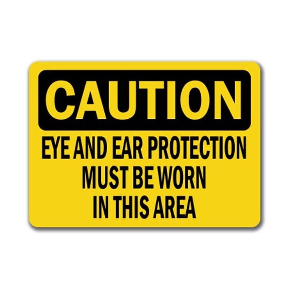 Signmission Caution Sign-Eye & Ear Protection Must Worn-10in x 14in OSHA Sign, 14" H, CS-Eye and Ear Protection CS-Eye and Ear Protection - main